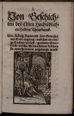 Von Geschichten deß Edlen Hochlöblichen Helden / Therdanck.