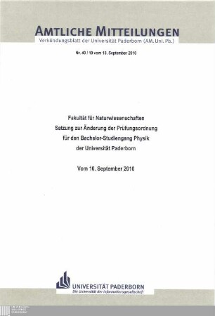 Satzung zur Änderung der Prüfungsordnung für den Bachelor-Studiengang Physik der Universität Paderborn : vom 10. September 2010