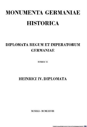 Die Urkunden Heinrichs IV., 1. 1056 - 1076