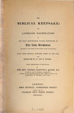 The Biblical Keepsake : or, landscape illustrations of the most remarkable places mentioned in The Holy Scriptures ...