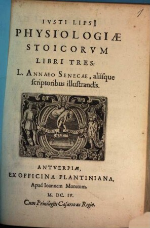 Iusti Lipsi Physiologiae Stoicorum libri tres : L. Annaeo Senecae, aliisque scriptoribus illustrandis