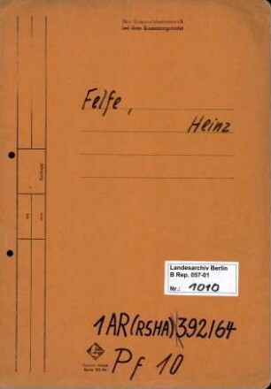 Personenheft Heinz Felfe (*18.03.1918), Kriminalkommissar und SS-Obersturmführer