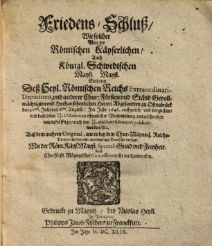 Friedens-Schluß, Zwischen der Römischen Kayserlichen, Auch Königl. Schwedischen Mayst. Mayst. ...