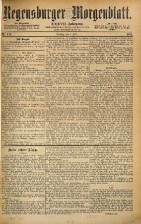 Regensburger Morgenblatt. 37. 1884, 7 - 12 = Nr. 147 (1. Juli) - Nr. 298 (31. Dezember)