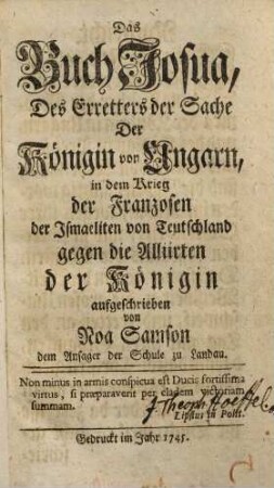 Das Buch Josua, Des Erretters der Sache Der Königin von Ungarn, in dem Krieg der Franzosen der Ismaeliten von Teutschland gegen die Alliirten der Königin
