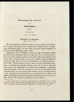 Mineralogische Notizen No. 5. (vierte Fortsetzung.) Tafel VII. VIII. IX. Flussspath von Kongsberg.( Fig. 8, 10,11 u. 12.)