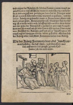 Wie der Künig Fortunato drey edel Junckfrauwen fürstellet ...