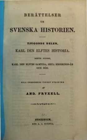 Berättelser ur Svenska historien : Till ungdomens tjenst utgifven af And. Fryxell; fortsatta af Otto Sjägren, 20,6