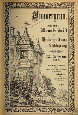 Immergrün : illustrierte Monatsschrift zur Unterhaltung u. Belehrung. 9. 1897