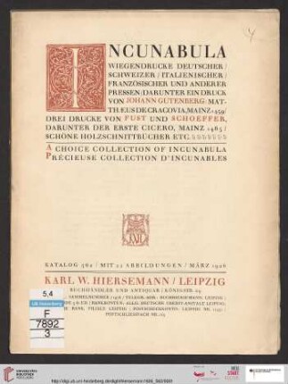 Nr. 562: Katalog: Incunabula : Wiegendrucke deutscher, schweizer, italienischer, französischer und anderer Pressen : darunter ein Druck von Johann Gutenberg: Matthaeus de Cracovia, Mainz 1549 : 3 Drucke von Fust und Schoeffer, darunter der erste Cicero, Mainz 1465 : schöne Holzschnittbücher etc.