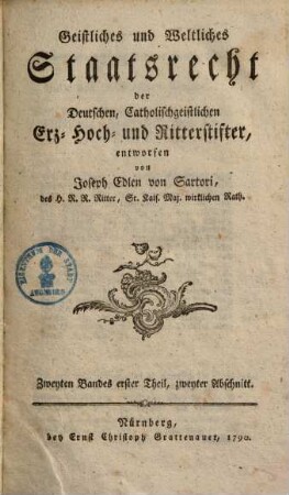 Geistliches und weltliches Staatsrecht der Deutschen, Catholischgeistlichen Erz-, Hoch- und Ritterstifter. 2,1,2