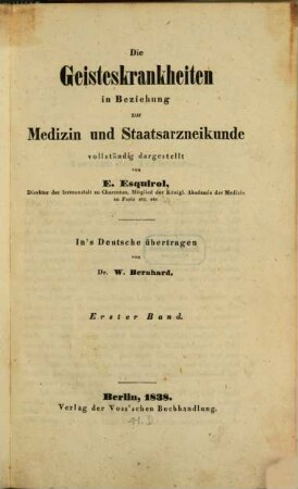 Die Geisteskrankheiten : in Beziehung zur Medizin und Staatsarzneikunde