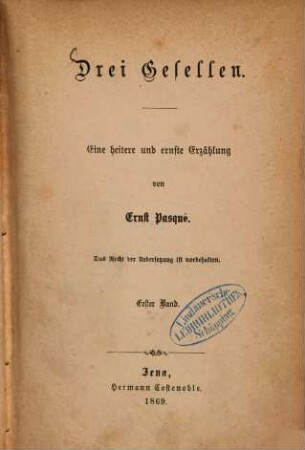 Drei Gesellen : eine heitere und eine ernste Erzählung, 1