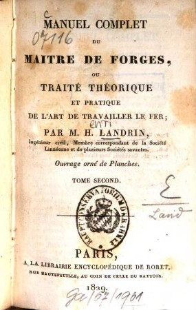 Manuel complet du maître de forges : ou traité théorique et pratique de l'art de travailler le fer ; Ouvrage orné de planches, 2. - 298 S. : 4 Kt.
