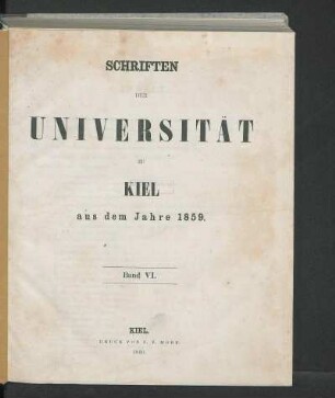 Band VI.: Schriften der Universität zu Kiel aus dem Jahre 1859