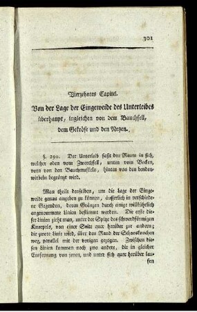 Vierzehntes Capitel. Von der Lage der Eingeweide des Unterleibes überhaupt, ingleichen von dem Bauchfell, dem Gekröse und den Netzen.