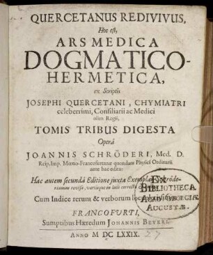 1: Quercetanus Redivivus, Hoc est, Ars Medica Dogmatico-Hermetica. 1