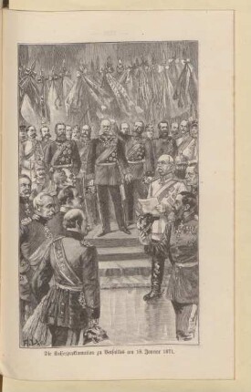 Die Kaiserproklamation zu Versailles am 18. Januar 1871