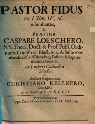 Pastor fidus ex 1 Tim. IV, 16. adumbratus