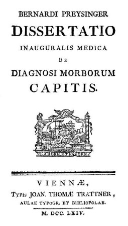 Bernardi Preysinger Dissertatio Inauguralis Medica De Diagnosi Morborum Capitis