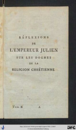 Réflexions De L'Empereur Julien Sur Les Dogmes De La Religion Chrétienne.
