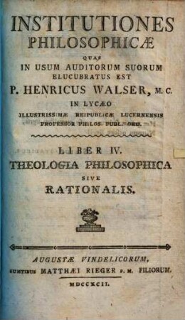 Institutiones philosophicae : Quas in usum auditorum suorum elucubratus est, 4. Theologia Philosophica Sive Rationalis