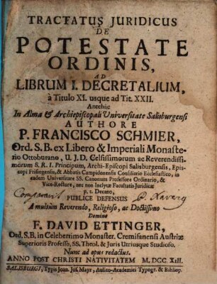 Tract. iur. de potestate ordinis, ad L. I. Decret. a tit. XI - XXII