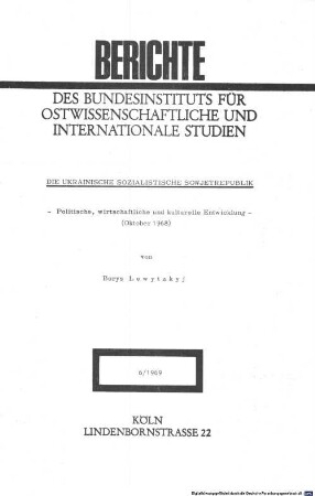 Die ukrainische sozialistische Sowjetrepublik : politische, wirtschaftliche und kulturelle Entwicklung (Oktober 1968)