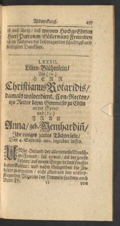 LXXXII. ... Als Herr Christianus Rotaridis ... und Frau Anna/ geb. Nemhardin[n]/ Ihr ... Töchterlein/ Den 4. Septemb. 1692. begraben liessen.
