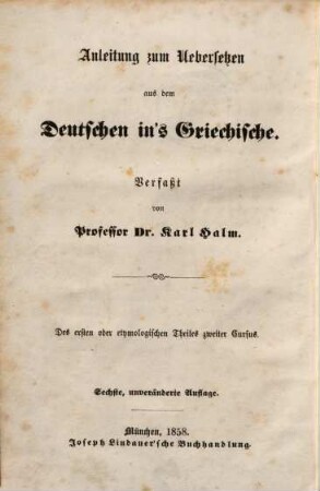 Anleitung zum Uebersetzen aus dem Deutschen ins Griechische, 2,1. T. 2, Elementarbuch der griechischen Syntax ; Cursus 1, Die Lehre von der Syntax des Nomens