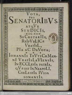 Vota pro senatoribus atque syndicis, nec non secretariis reipublicae Vratisl. ...