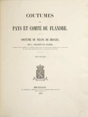 Coutumes des pays et comté de Flandre, 10,2. Coutume du Franc de Bruges ; T. 2