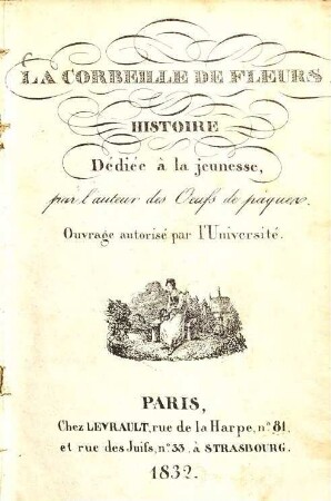 La corbeille de fleurs : histoire ; dédiée à la jeunesse