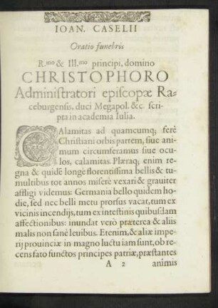 Ioan. Caselii Oratio funebris ... domino Christophoro Administratori episcopae Raceburgensis, duci Megapol. &c. scripta in academia Iulia.
