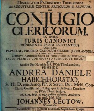 Diss. patrist.-theol. ad Augustanae Confess. articulum II. abusuum, de conjugio clericorum : ex ipsius iuris canonici monumentis ...