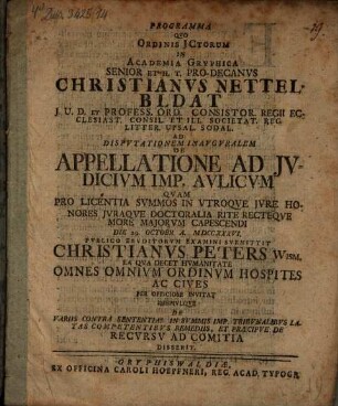 Programma quo Ordinis Ictorum in Academia Gryphica senius ... de variis contra sententias in summis Imp. tribunalibus latas competentibus remediis, et praecipue de recursu ad comitia ... disserit