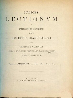 Indices lectionum et publicarum et privatarum quae in Academia Marpurgensi ... habendae proponuntur. 1895. SS.