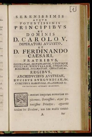 Serenissimis atque potentissimis Principibus et Dominis D. Carolo V. Imperatori Augusto, et D. Ferdinando Caesari, Fratribus,...