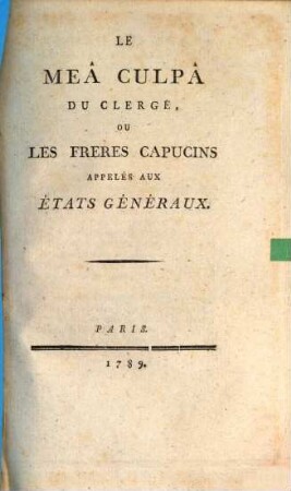 Le Mea Culpa du Clergé : ou les frères capucins appelés aux États géneraux