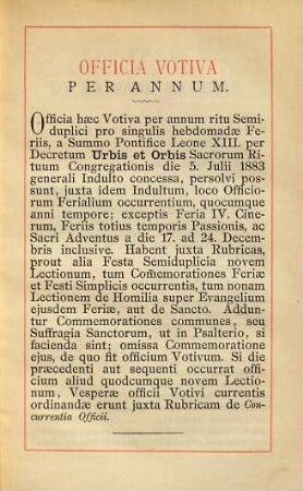 Officia votiva per annum pro singulis hebdomadae feriis A SS. D. N. Leone PP. XIII. per decretum urbis et orbis die V. Julii MDCCCLXXXIII. concessa cum psalmis et precibus in extenso