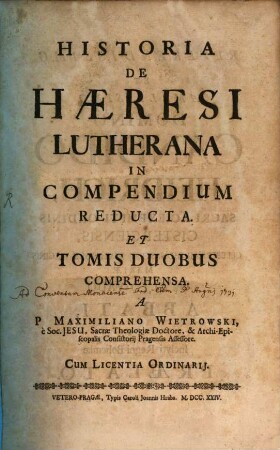 Historia De Haeresi Lutherana : In Compendium Reducta. Et Tomis Duobus Comprehensa.