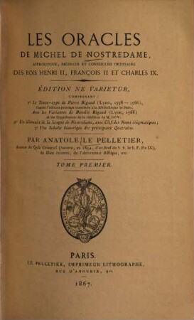 Les oracles de Michel de Nostredame, astrologue, médecin et conseiller ordinaire des rois Henri II, François II et Charles IX, 1