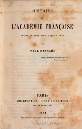 Histoire de l'Académie Francaise : depuis sa fondation jusqu'en 1830