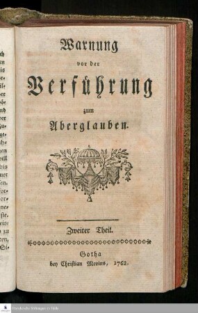 Zweiter Theil: Abhandlung von den Ursachen des überhandnehmenden Unglaubens und den dagegen dienlichen Mitteln