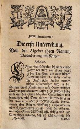M. Christian Peschecks, Gymn. Zitt. Coll. Senior & Mathem. Angehender Algebraista : Welcher vermittelst etlicher Unterredungen, zwischen einem Magistro und dessen Scholar, in der unvergleichlichen Mathematischen Wissenschafft, Algebra Numerosa und Speciosa, dergestalt deutlich und begreifflich unterrichtet wird, daß ein Liebhaber dieser Wissenschafft dieselbe ohne mündliche Information fassen und erlernen kan