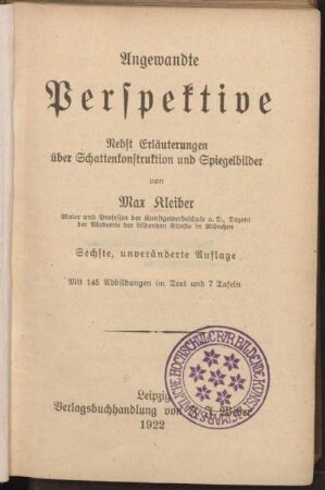 Angewandte Perspektive : nebst Erläuterungen über Schattenkonstruktion und Spiegelbilder ; mit 7 Tafeln