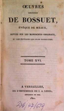 Oeuvres choisies de Bossuet ..., 16. Histoire des Variations. 2. - 1821. - 2 Bl., 440 S.