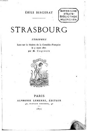 Strasbourg : Strophes lues sur le théâtre de la Comédie Française le 5 mars 1871 ...