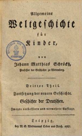 Allgemeine Weltgeschichte für Kinder, 3. Fortsetzung der Neuern Geschichte. Geschichte der Deutschen