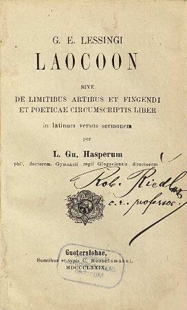 G. E. Lessingi Laocoon sive de limitibus artibus et fingendi et poeticae circumscriptis liber